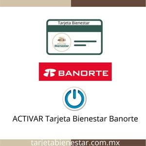 Activar Tarjeta Bienestar BANORTE