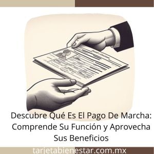 Que es el pago de marcha y beneficios